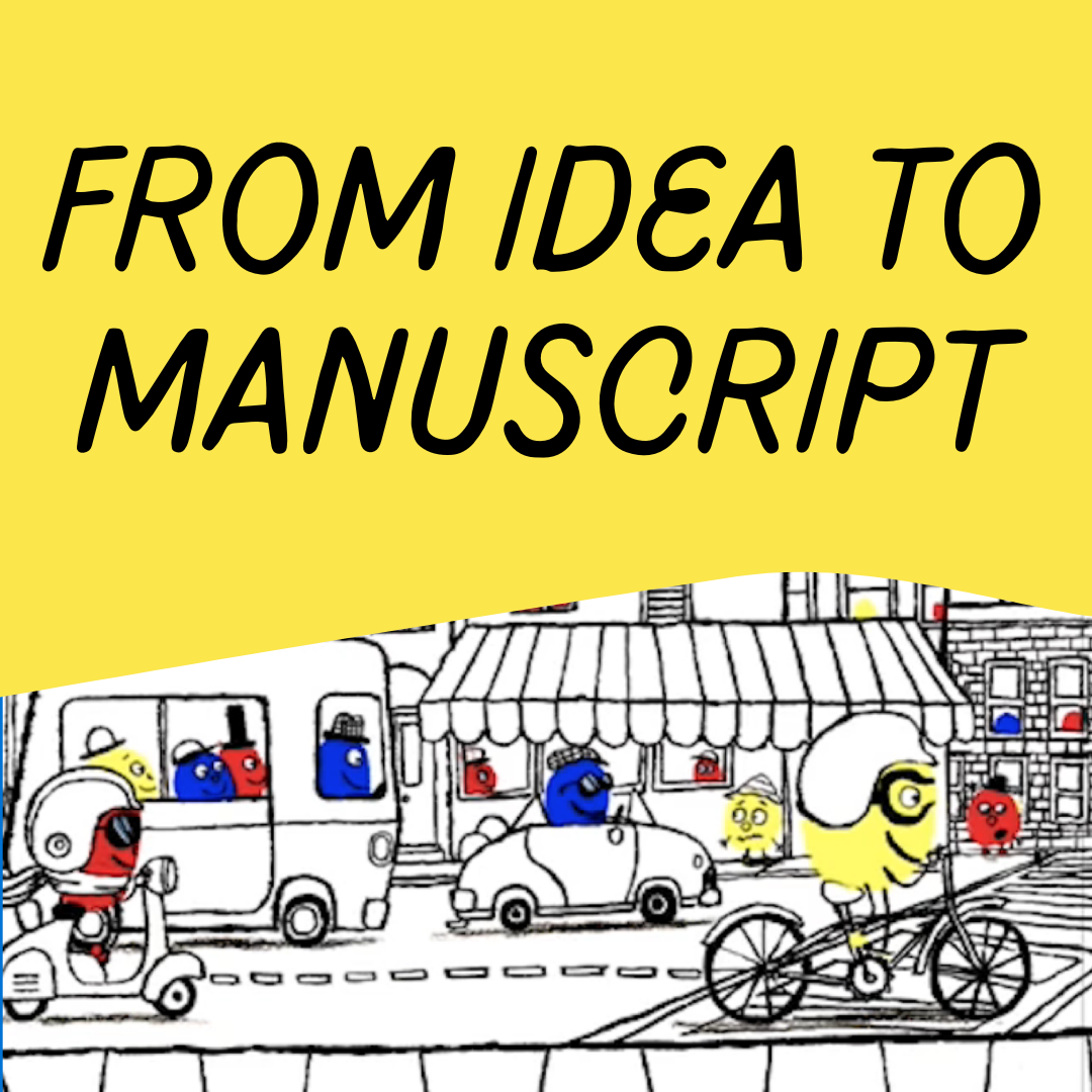 From Idea to manuscript